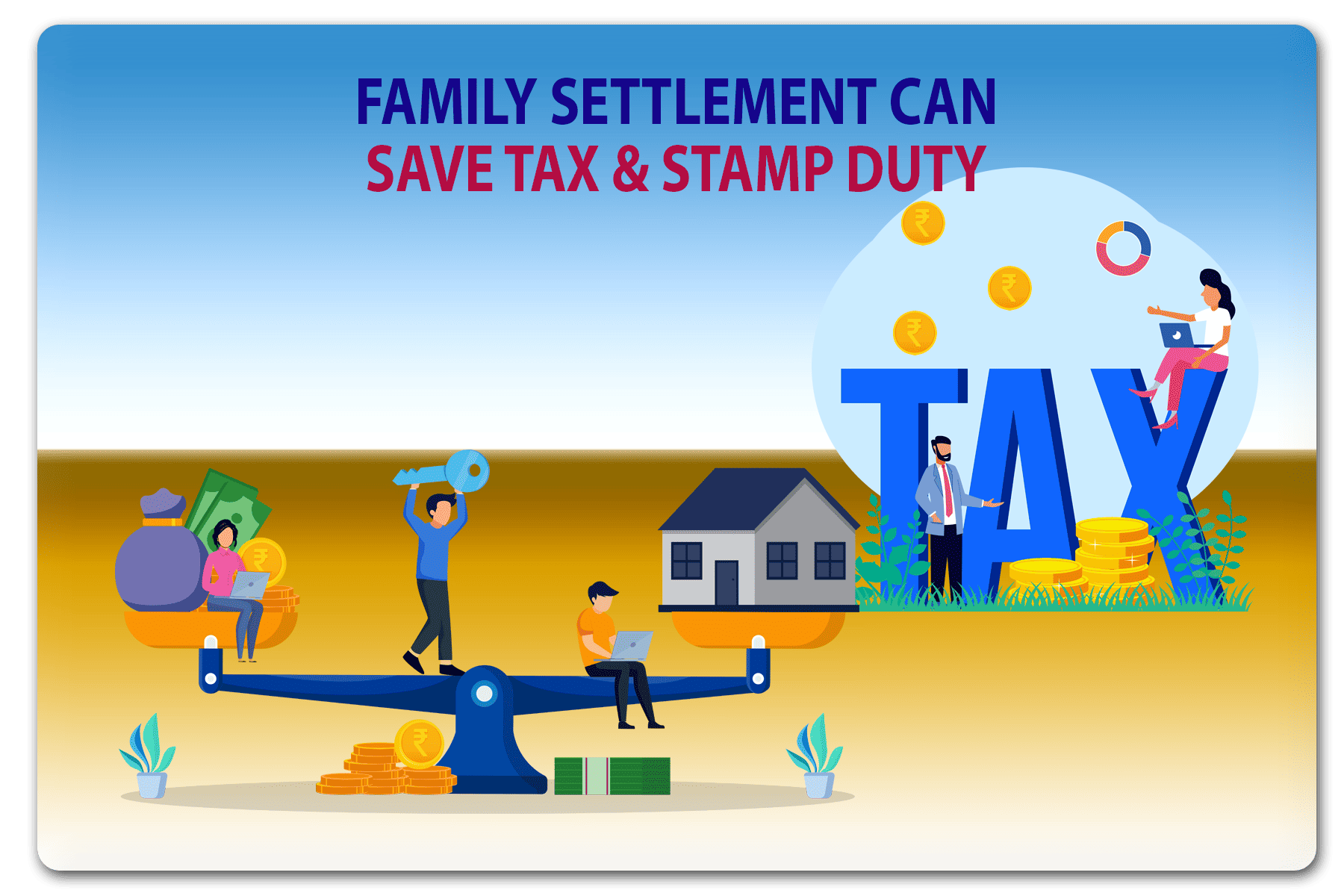 family-settlement-can-save-tax-stamp-duty-practical-tax-planning